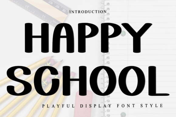 Happy School: A Font That Brings Warmth to Your Designs