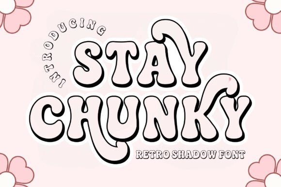 Stay Chunky Shadow: The Retro Font with Modern Depth