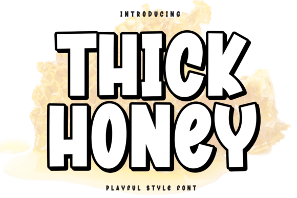 Thick Honey: A Font That Brings Bold, Playful Energy to Your Designs