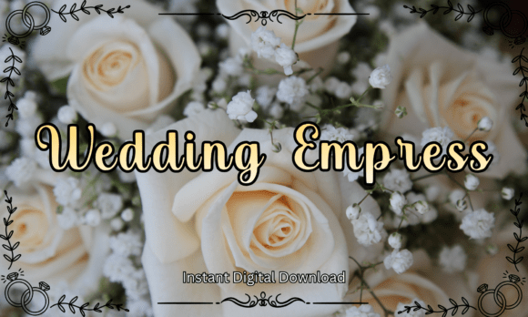 Wedding Empress: The Script Font for Unforgettable Designs